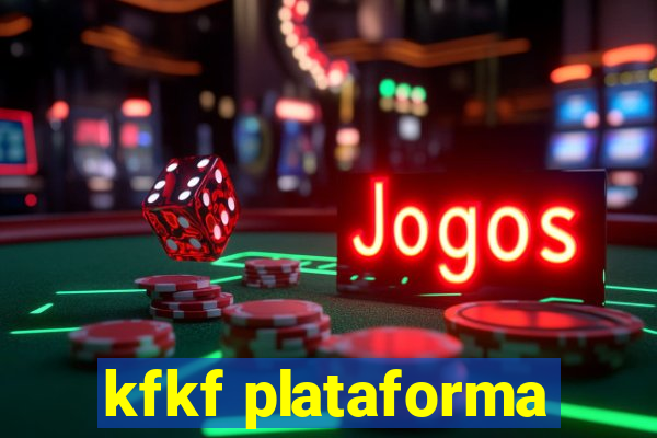 kfkf plataforma